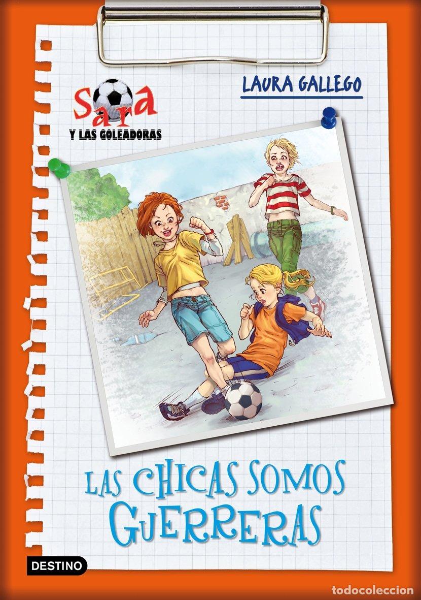 Gebrauchte B&uuml;cher: Las chicas somos guerreras: Sara y las goleadoras 2
