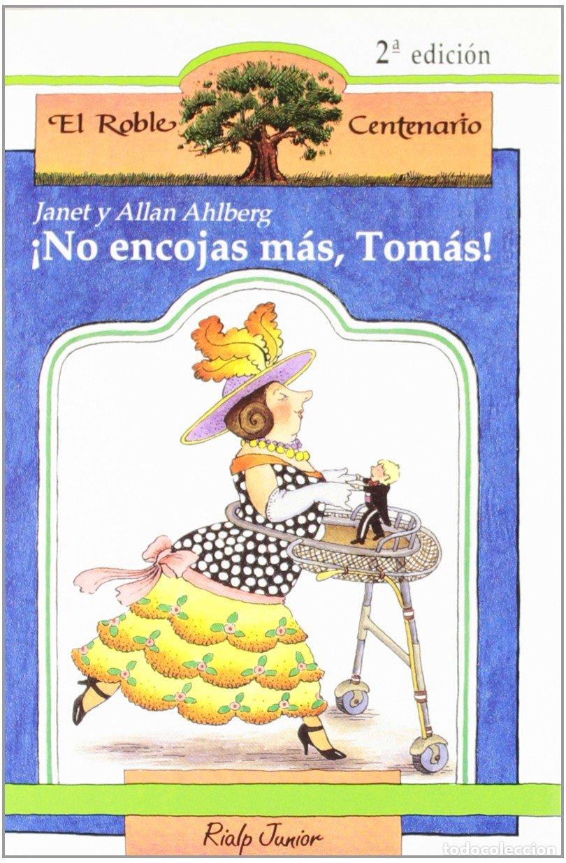 Libri di seconda mano: &iexcl;No encojas m&aacute;s, Tom&aacute;s! (El Roble Centenario)