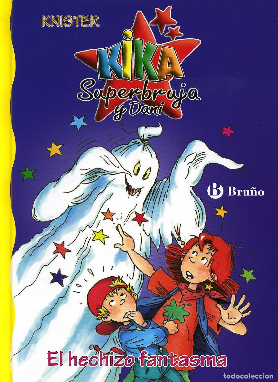 Libros de segunda mano: El hechizo fantasma (Castellano - A PARTIR DE 6 A&Ntilde;OS - PERSONAJES Y SERIES - Kika Superbruja y Dani)