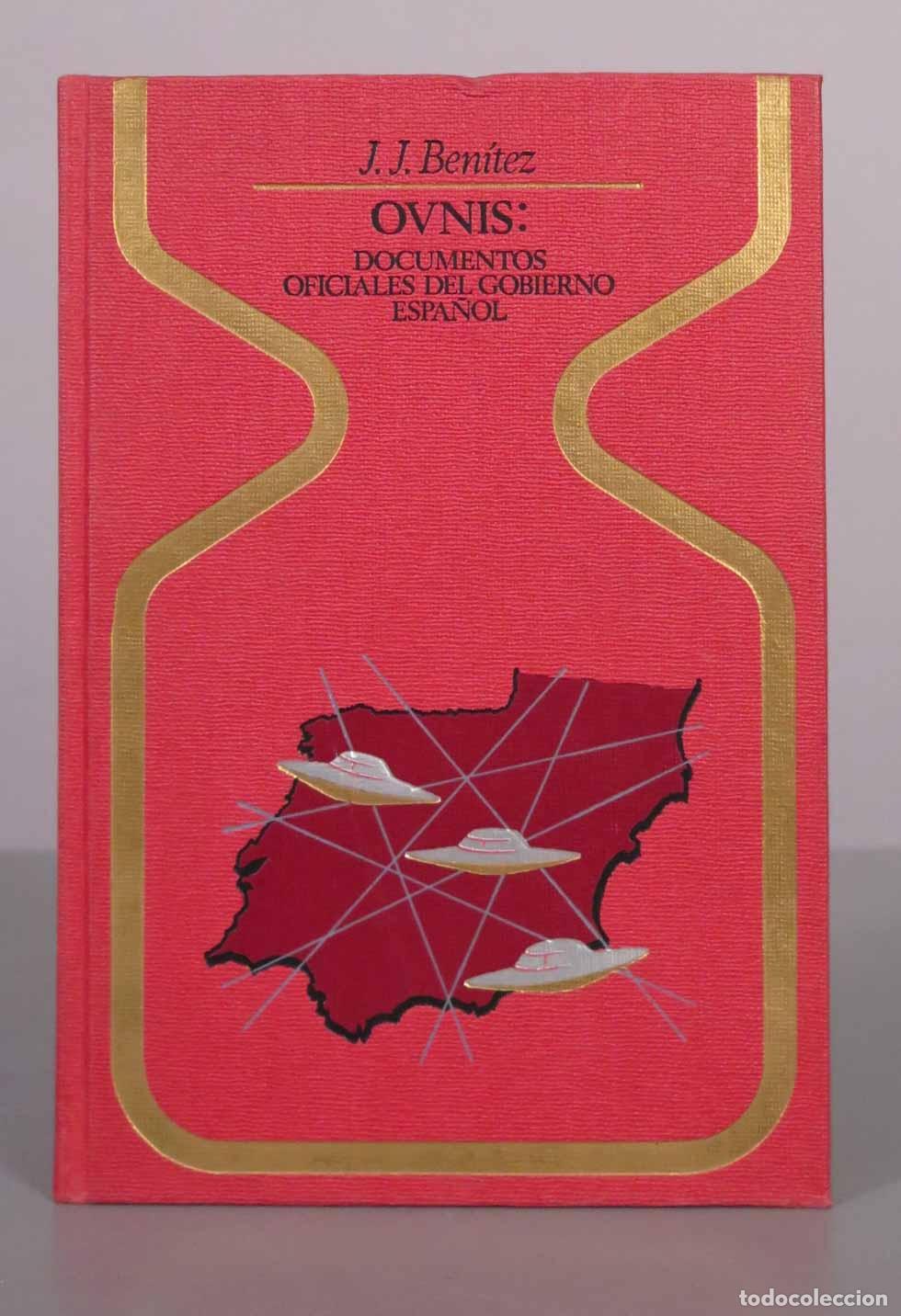 Libros de segunda mano: OVNIS: Documentos oficiales del Gobierno espa&ntilde;ol - J. J. Ben&iacute;tez - Plaza and Jan&eacute;s