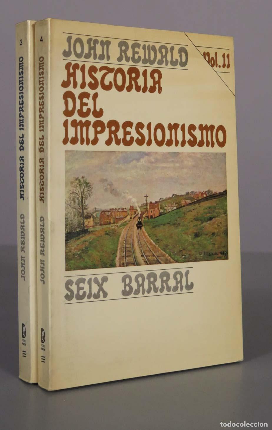 Libros de segunda mano: Historia del impresionismo - John Rewald - Editorial Seix Barral. 2 TOMOS