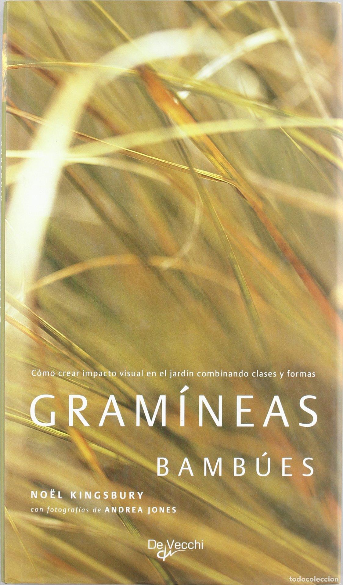 Libros de segunda mano: Gram&iacute;neas y bamb&uacute;es : c&oacute;mo crear impacto visual en el jard&iacute;n combinando clases y formas - Foto 1