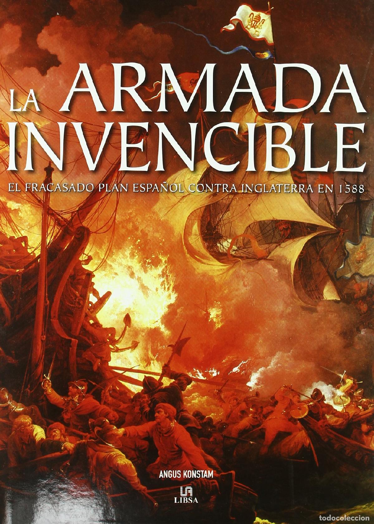 Libri di seconda mano: La Armada Invencible: El Fracasado Plan Espa&ntilde;ol contra Inglaterra en 1588: 1