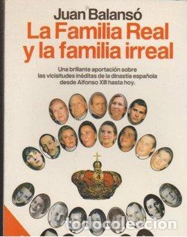 Libros de segunda mano: La Familia Real y la Familia Irreal