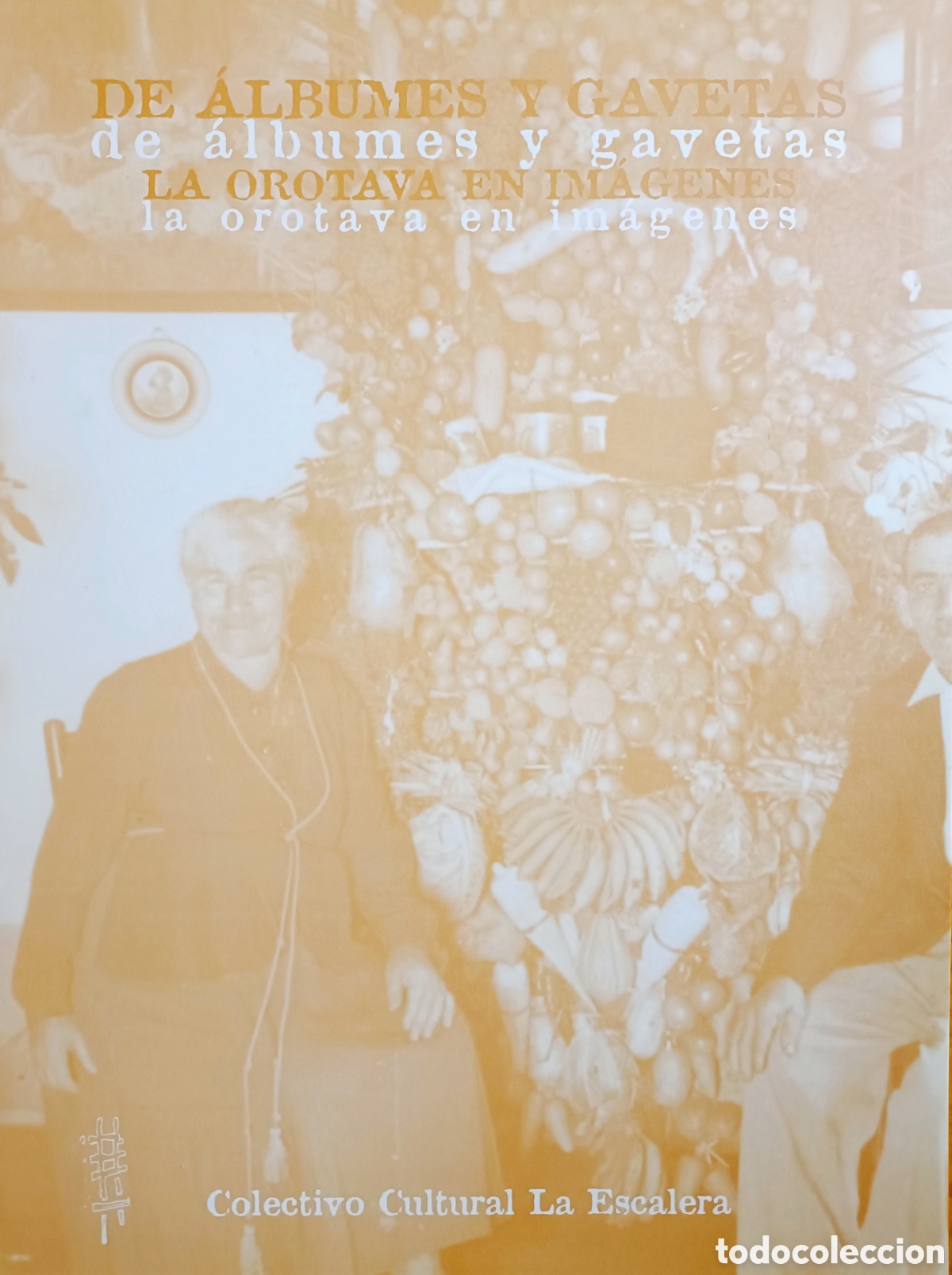 Libros de segunda mano: DE ALBUMES Y GAVETAS. LA OROTAVA EN IMAGENES