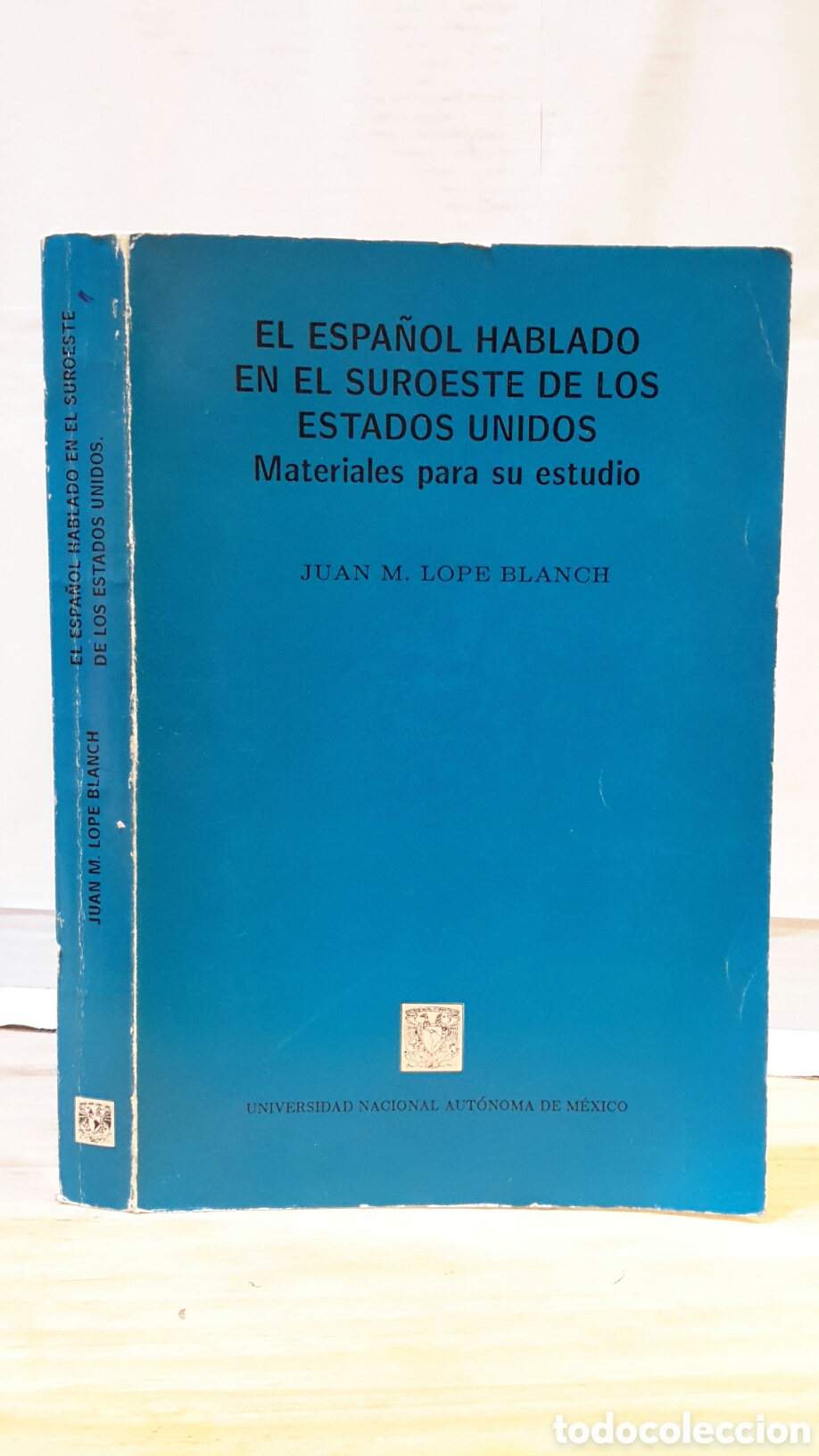 Libros de segunda mano: Juan M. Lope Blanch. El Espa&ntilde;ol Hablado en el Suroeste de Los Estados Unidos