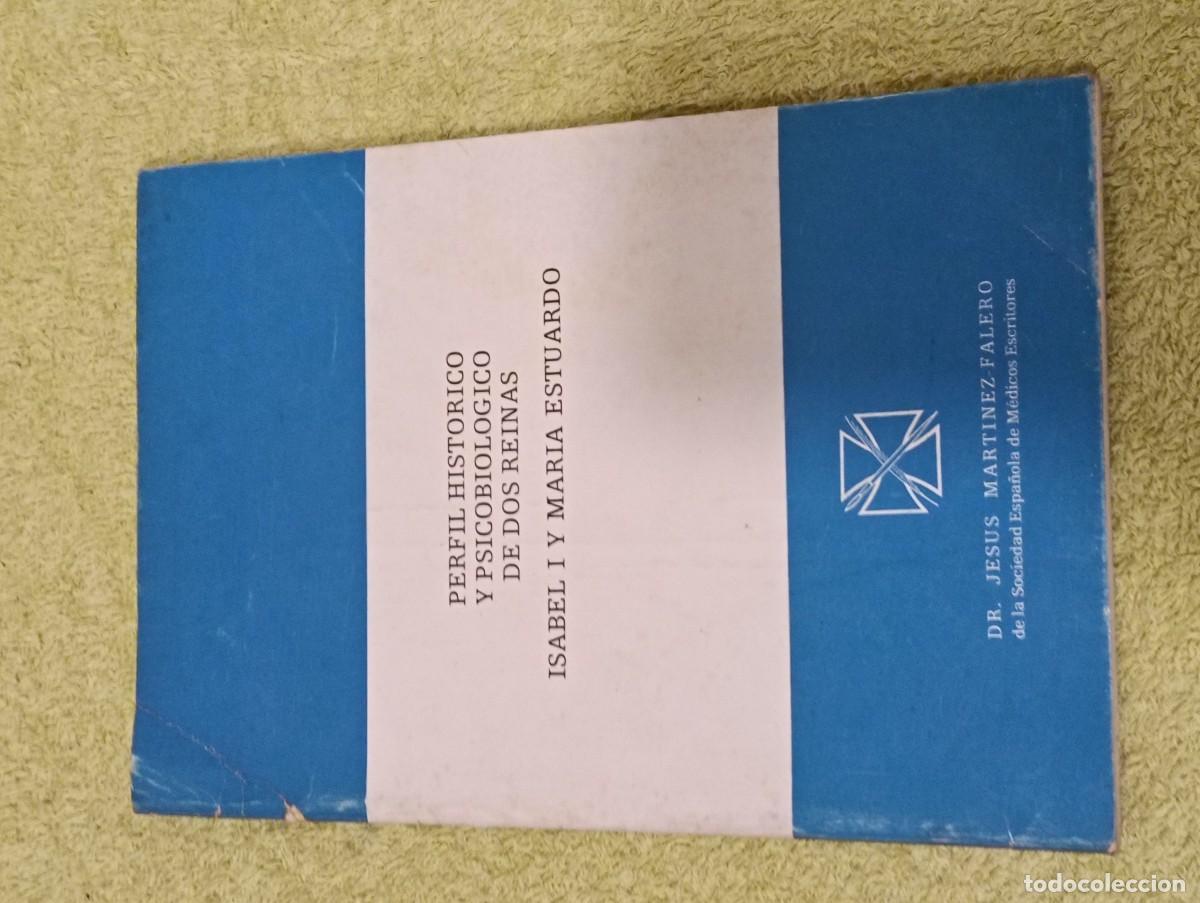 Libros de segunda mano: Perfil Hist&oacute;rico Y Psicobiol&oacute;gico De Dos Reinas: Isabel I Y Mar&iacute;a Estuardo - Dr. J. Mart&iacute;nez Falero