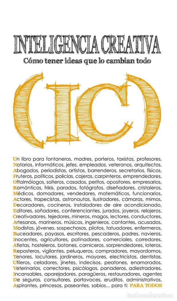 Libros de segunda mano: Inteligencia creativa: C&oacute;mo tener ideas que lo cambian todo (Psicolog&iacute;a y Autoayuda)
