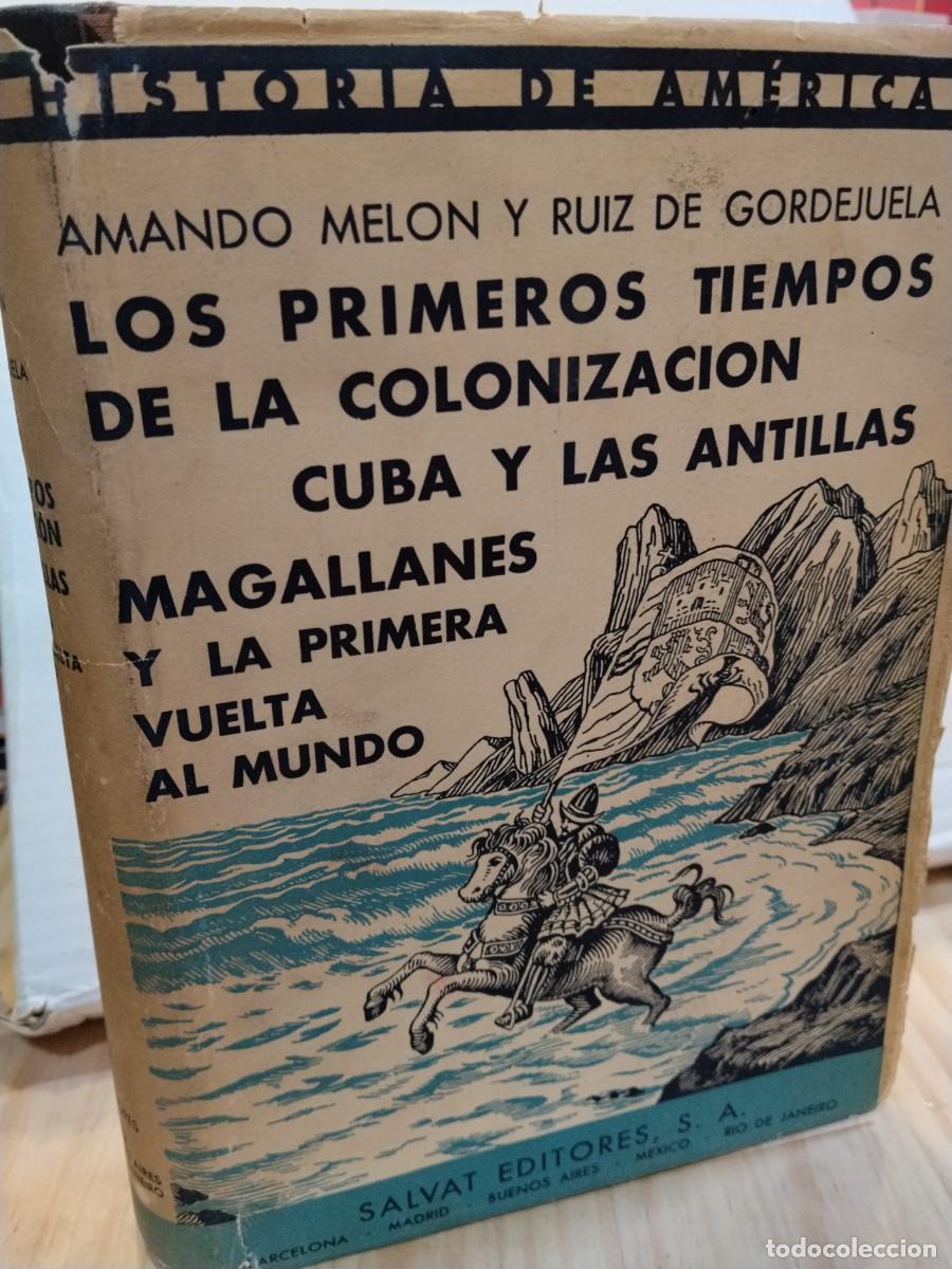Second hand books: Amando Mel&oacute;n y Ruiz Gordejuela. Los primeros tiempos de la colonizaci&oacute;n Cuba y las antillas. ..