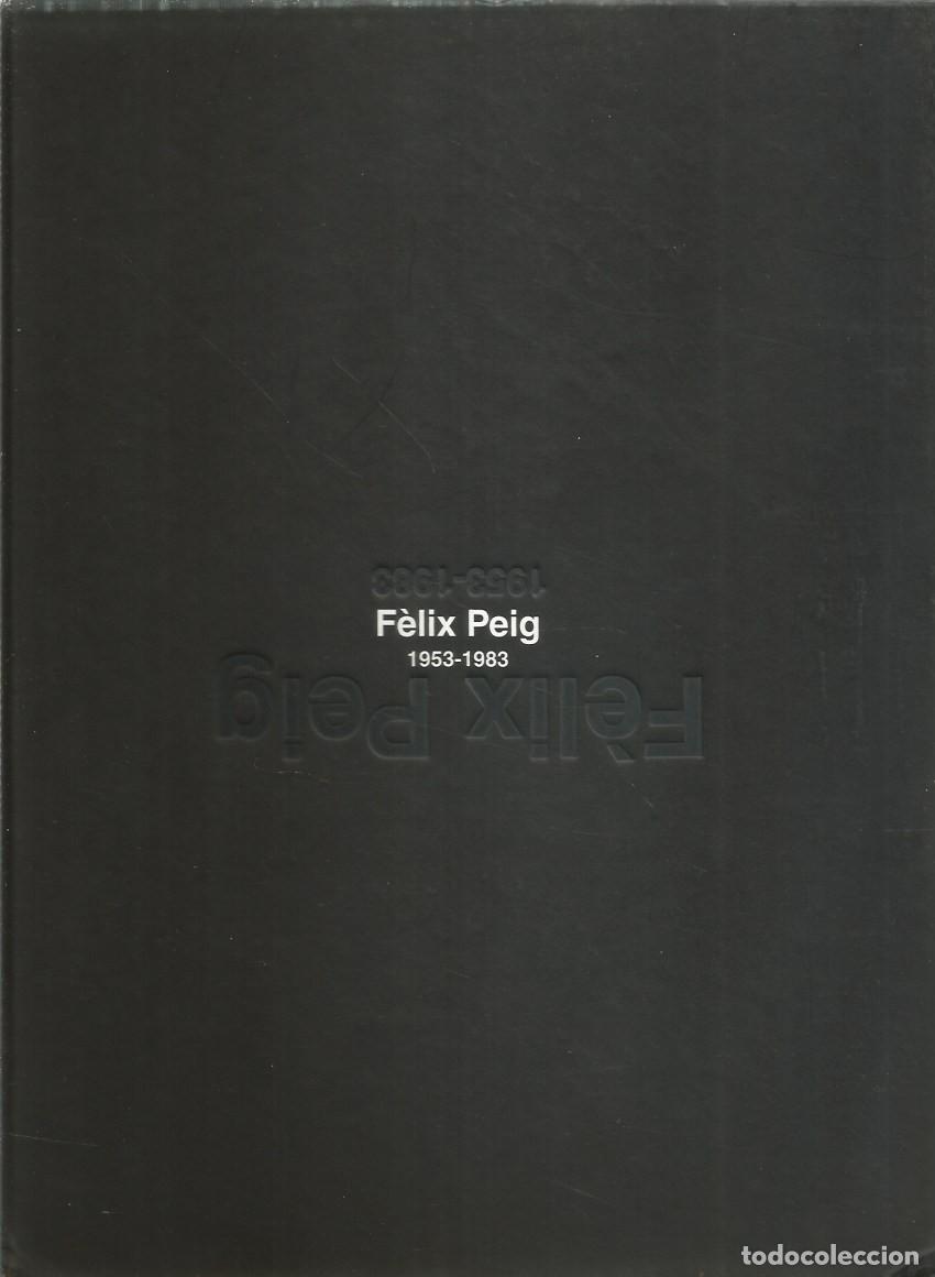 Libros de segunda mano: F&Egrave;LIX PEIG 1953 - 1983 CAT&Agrave;LEG EXPOSICI&Oacute;