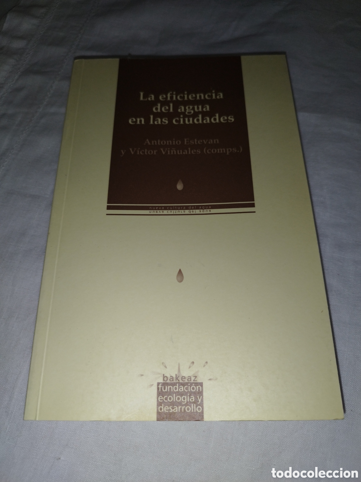 Libros de segunda mano: LA EFICIENCIA DEL AGUA EN LAS CIUDADES.- ESTEVAN / VI&Ntilde;UALES. 2000. PRIMERA EDICION.