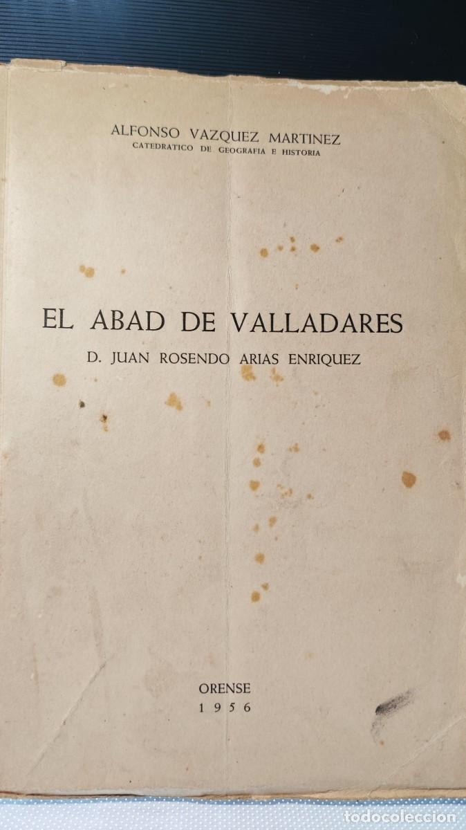 Livros em segunda m&atilde;o: El Abad de Valladares . Orense 1956 Primera edici&oacute;n . D. Juan Rosendo Arias Enr&iacute;quez
