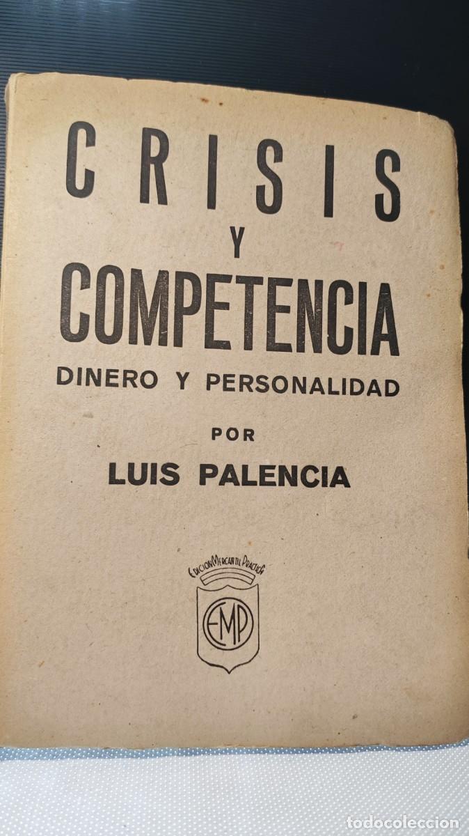 Gebrauchte B&uuml;cher: &rdquo;Crisis y Competencia&rdquo;, con el subt&iacute;tulo &rdquo;Dinero y Personalidad&rdquo;.
