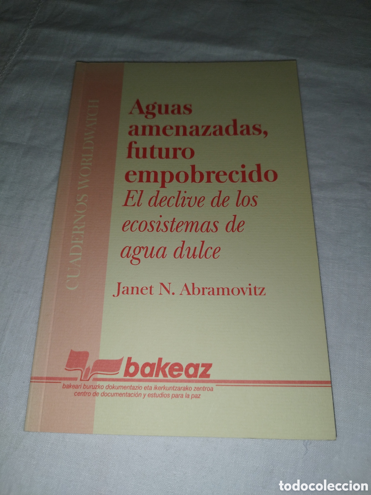Libros de segunda mano: AGUAS AMENAZADAS, FUTURO EMPOBRECIDO. EL DECLIVE DE LOS ECOSISTEMAS DE AGUA DULCE.- ABRAMOVITZ, 1998