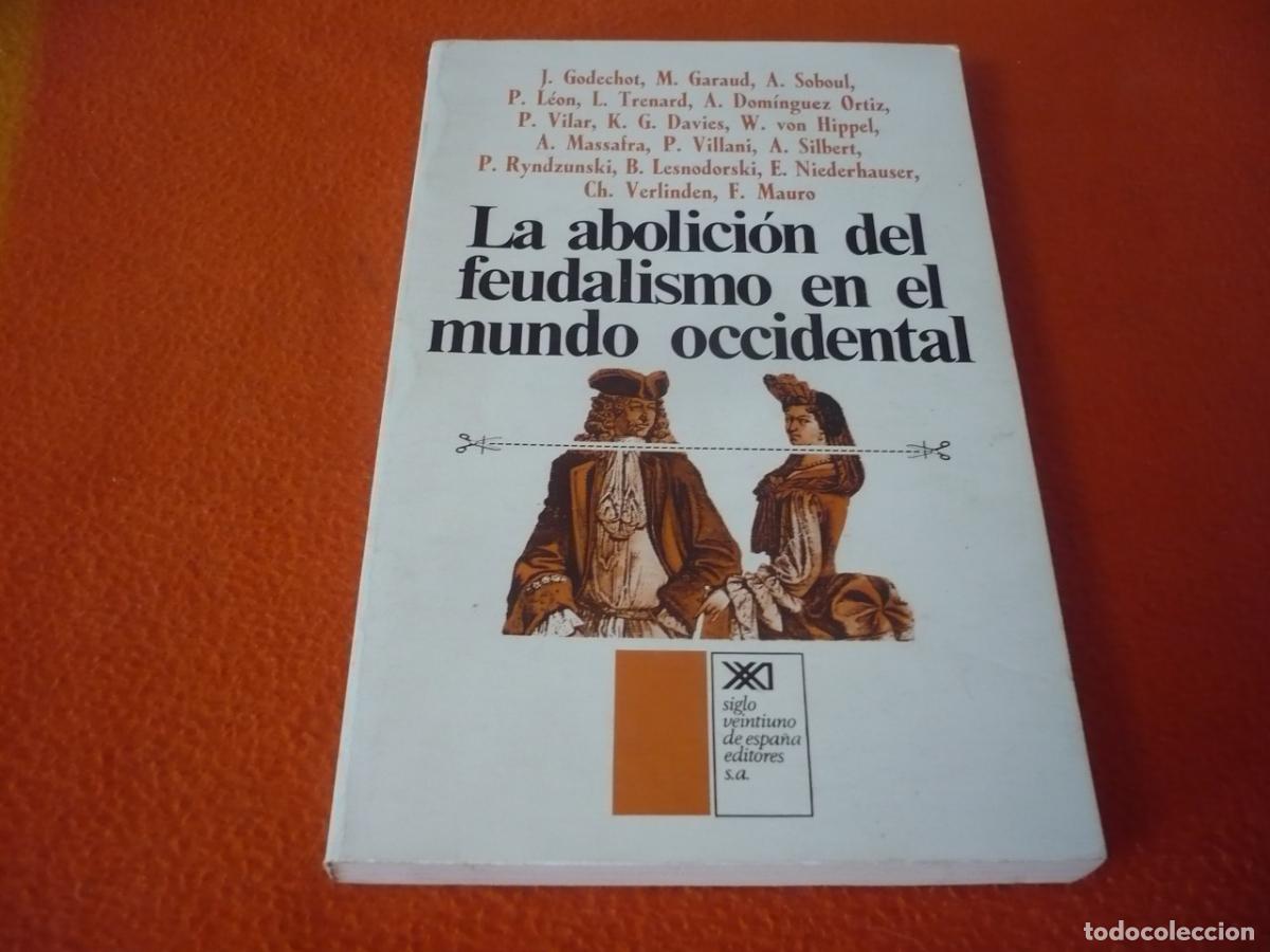 Libros de segunda mano: LA ABOLICION DEL FEUDALISMO EN EL MUNDO OCCIDENTAL 1979 HISTORIA GODECHOT EUROPA