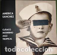 Libros de segunda mano: AMERICA SANCHEZ - CL&Aacute;SICO, MODERNO, JAZZ, TROPICAL - CAT&Aacute;LOGO EXPOSICI&Oacute;N 2020