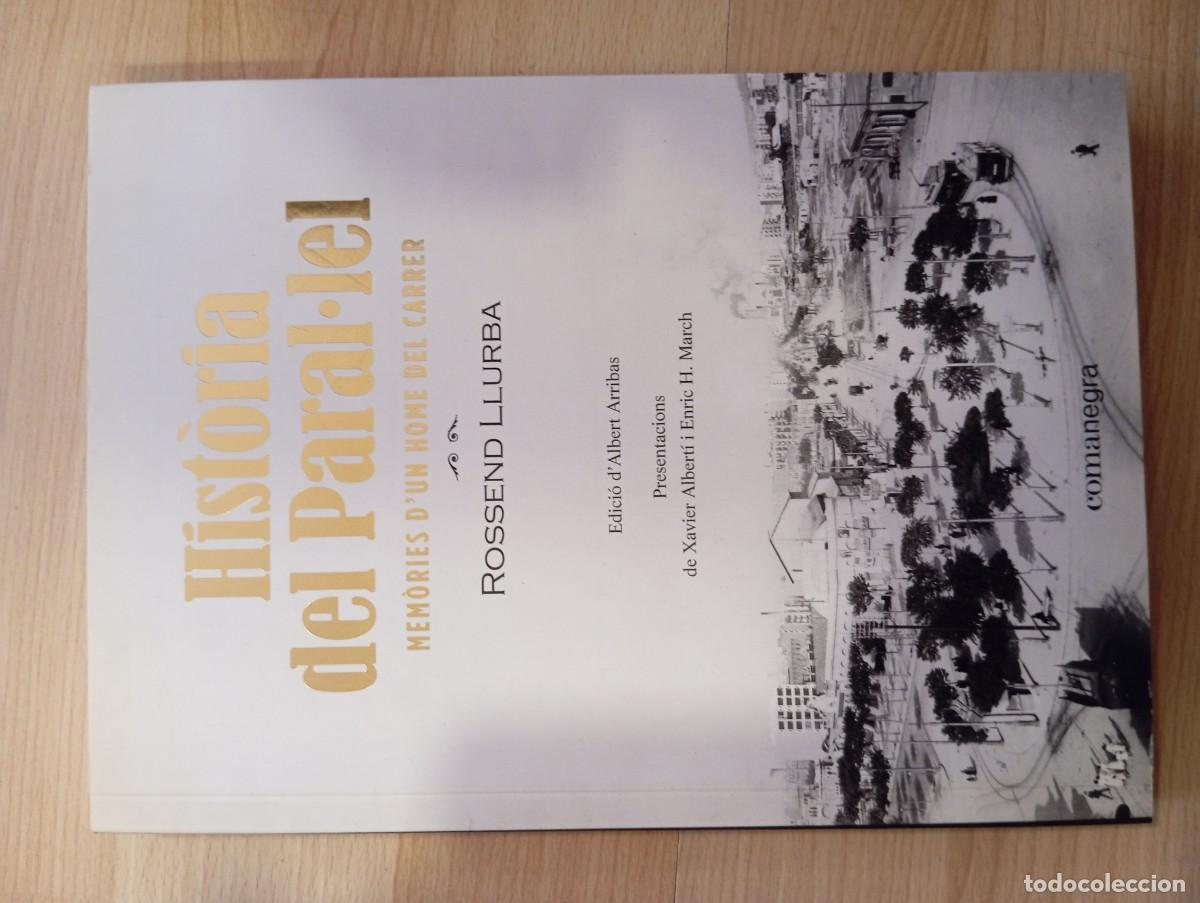 Libros de segunda mano: 'Hist&ograve;ria del Paral.lel. Mem&ograve;ries d'un home del carrer'. Rossend Llurba.