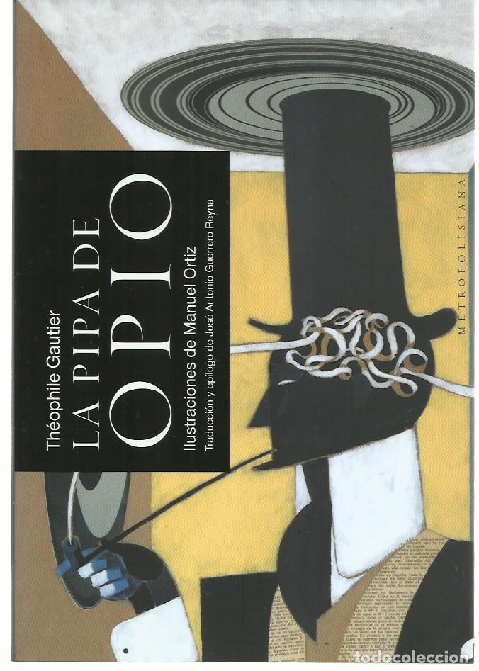 Second hand books: Th&eacute;ophile GAUTIER: La pipa de opio /Arria Marcella, recuerdo de Pompeya. Ilustraciones: Manuel ORTIZ