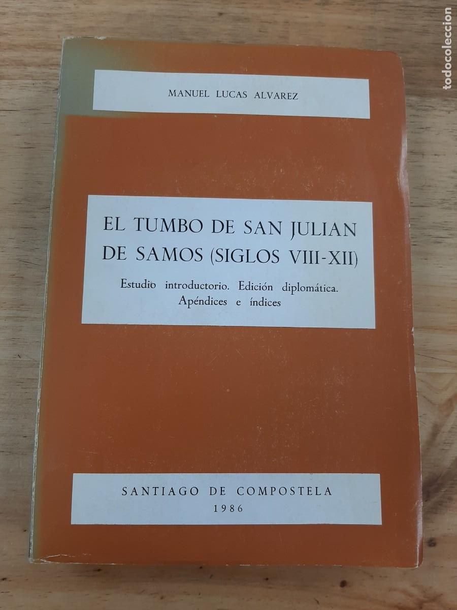 Libri di seconda mano: El Tumbo de San Juli&aacute;n de Samos (Siglos VIII - XII) - Manuel Lucas &Aacute;lvarez