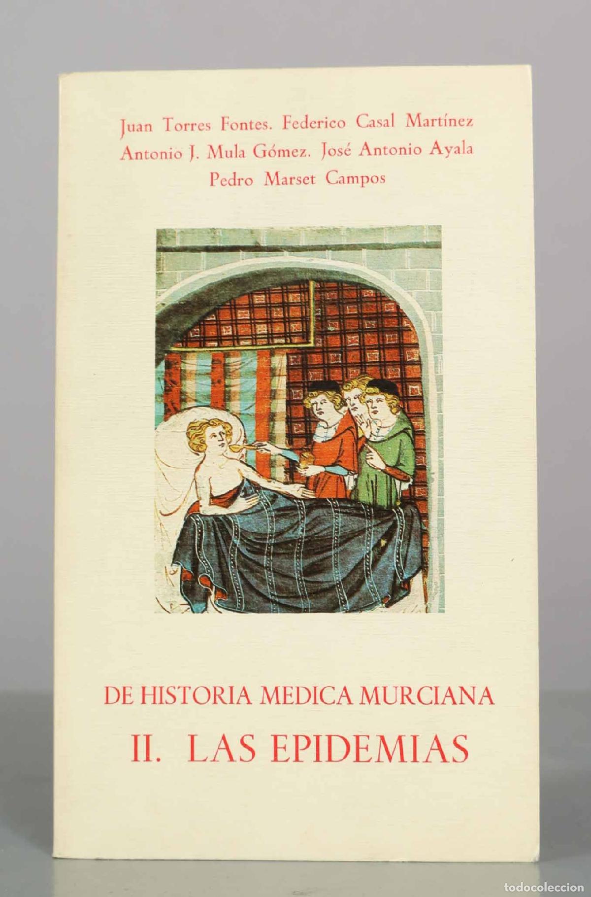 Libros de segunda mano: De historia m&eacute;dica murciana. II: Las epidemias - Juan Torres Fontes, Federico Casal Mart&iacute;nez, Antoni