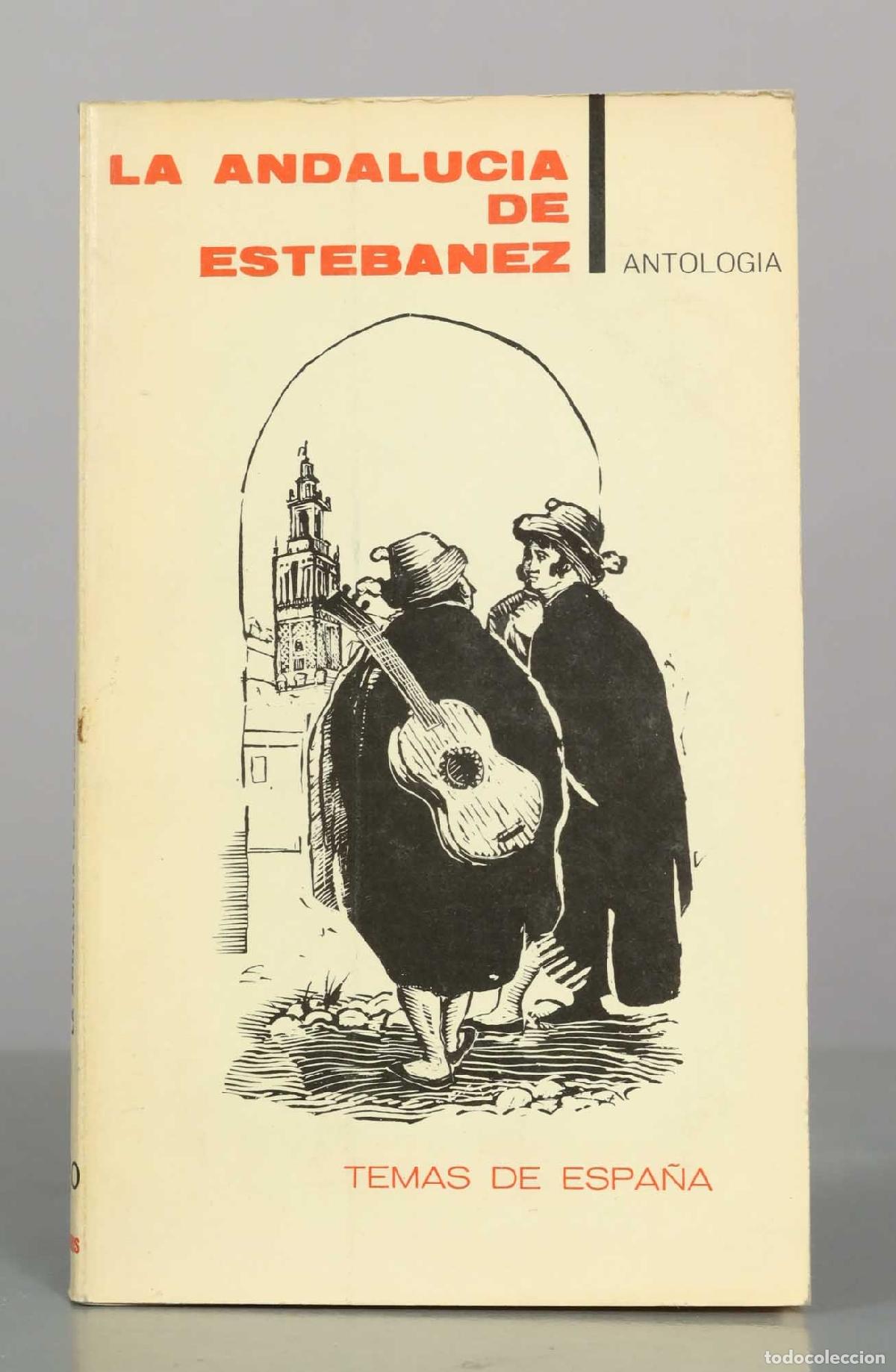 Libros de segunda mano: La Andaluc&iacute;a de Est&eacute;banez - Antolog&iacute;a - Temas de Espa&ntilde;a - Taurus Ediciones