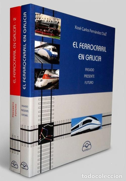 Second hand books: EL FERROCARRIL EN GALICIA. 2 TOMOS. XOSE CARLOS FERNANDEZ DIAZ.