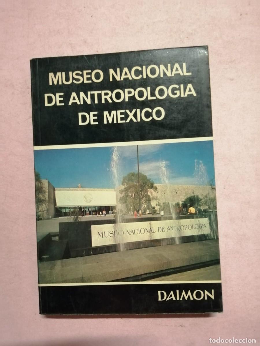 Libros de segunda mano: MUSEO NACIONAL DE ANTROPOLOGIA DE MEXICO