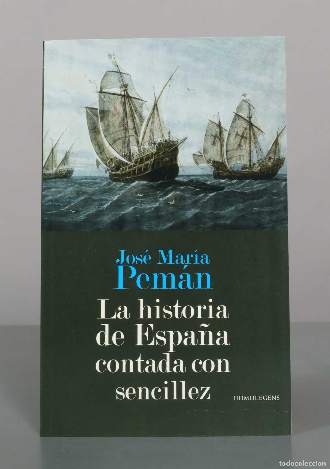 Libros de segunda mano: La historia de Espa&ntilde;a contada con sencillez - Jos&eacute; Mar&iacute;a Pem&aacute;n - Editorial Homo Legens