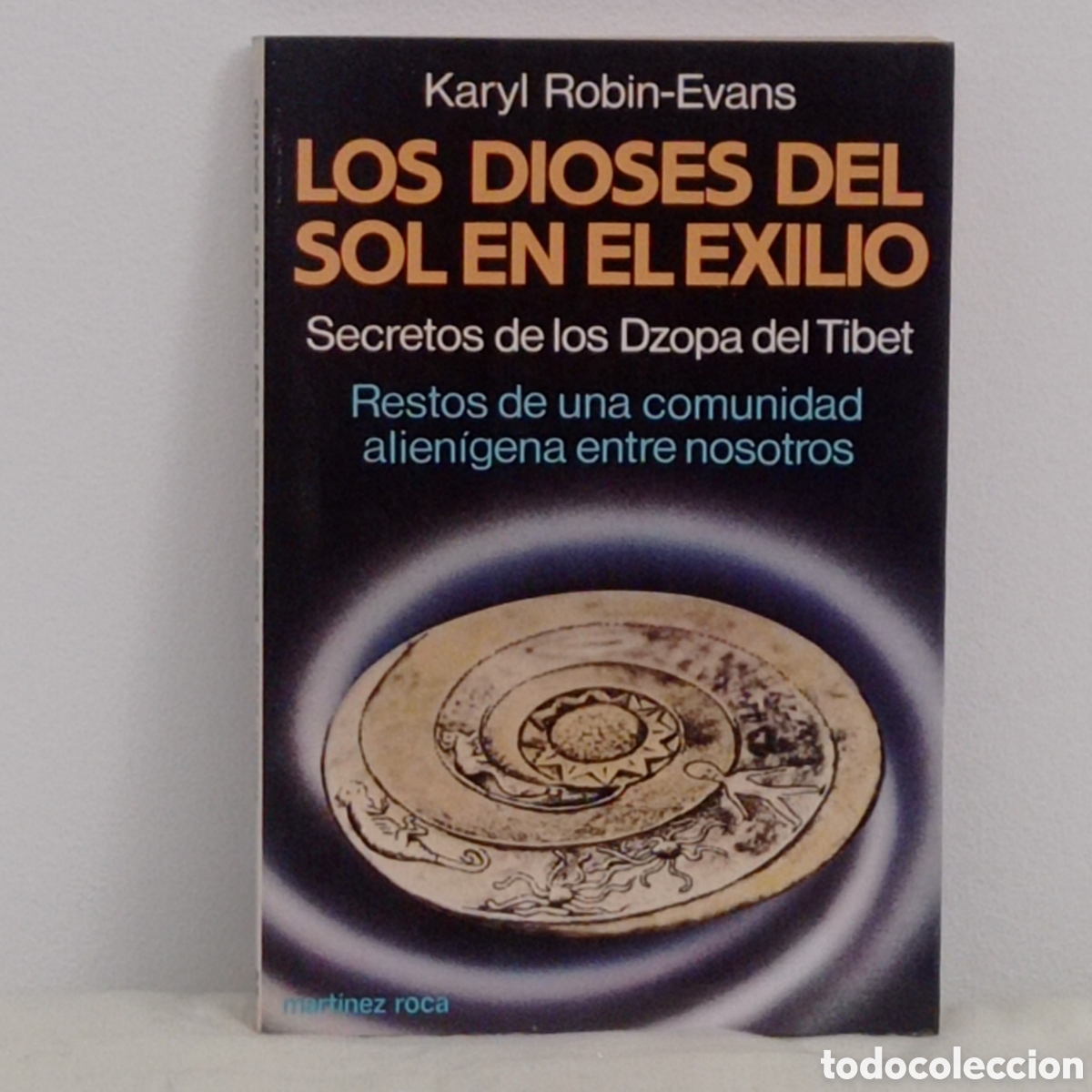 Libros de segunda mano: KARYL ROBIN-EVANS, LOS FIOSES DEL SOL EN EL EXILIO (MARTINEZ ROCA 1983)