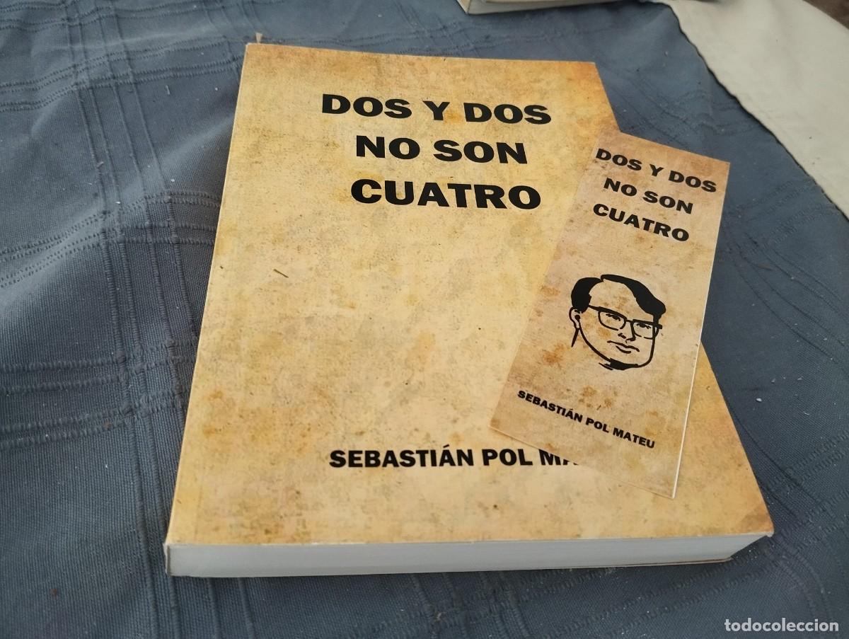 Libros de segunda mano: DOS Y DOS NO SON CUATRO TEATRO LLOSETA MALLORCA SEBASTI&Aacute;N POL MATEU CAMBIOS EN EL PUEBLO DE LLOSETA