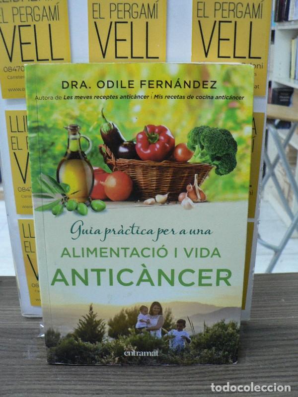 Libros de segunda mano: Guia Pr&agrave;ctica per a una Alimentaci&oacute; i una Vida Antic&agrave;ncer - Fern&aacute;ndez, Odile - Entramat - Creixement