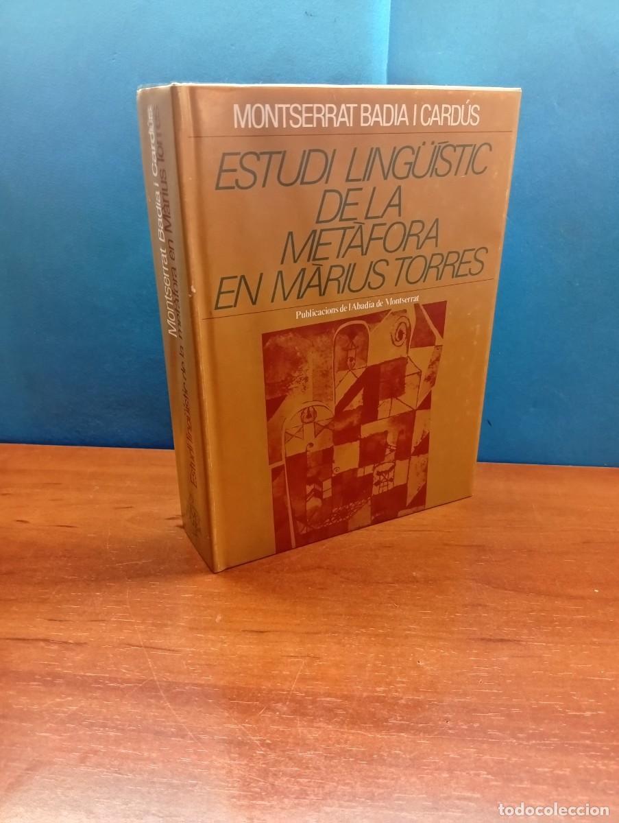 Libros de segunda mano: Estudi ling&uuml;&iacute;stic de la met&agrave;fora en M&agrave;rius Torres. Montserrat Badia i Card&uacute;s