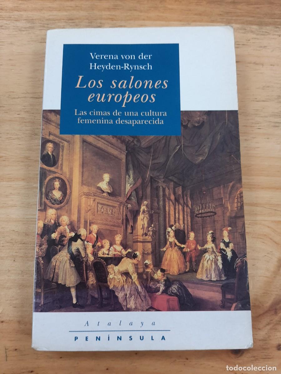 Libros de segunda mano: Los salones europeos: Las cimas de una cultura femenina desaparecida - Verena von der Heyden-Rynsch