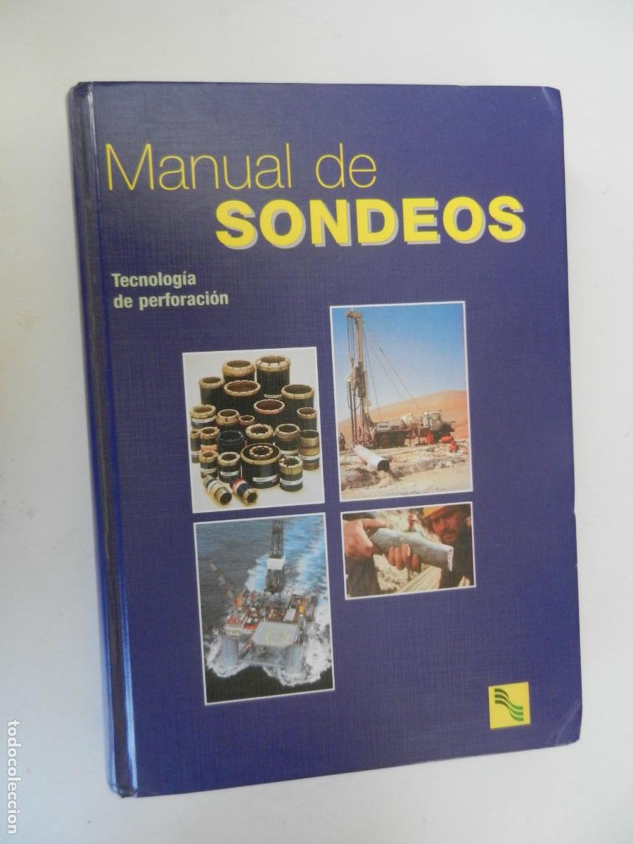 Libros de segunda mano: MANUAL DE SONDEOS - TECNOLOG&Iacute;A DE PERFORACI&Oacute;N - EDITA CARLOS L&Oacute;PEZ JIMENO MADRID 2000.