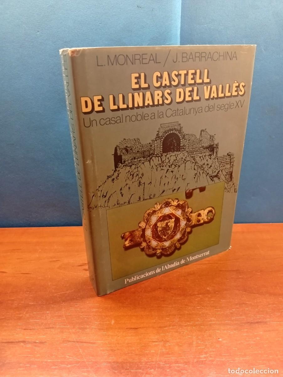 Libros de segunda mano: L. Monreal. J. Barrachina. El castell de llinars del valles. UN CASAL NOBLE A LA CATALUYA DEL SEGLE
