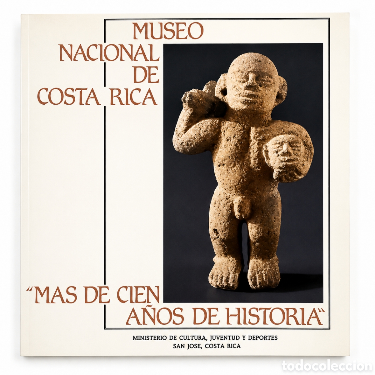 Libros de segunda mano: Museo Nacional de Costa Rica &ndash; M&aacute;s de cien a&ntilde;os de historia &ndash; Costa Rica &ndash; 1987