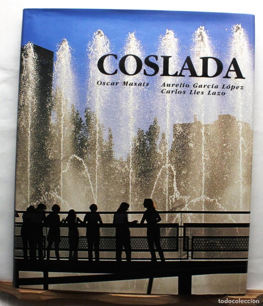 Libros de segunda mano: COSLADA Aurelio Garc&iacute;a, Carlos Lles Fotograf&iacute;a Oscar Masats. Madrid Historia Atlas Copco Industria