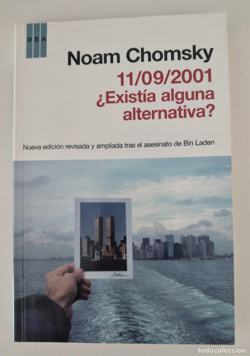 Libros de segunda mano: 11/09/2001 &iquest;Exist&iacute;a alguna alternativa? -Chomsky, Noam