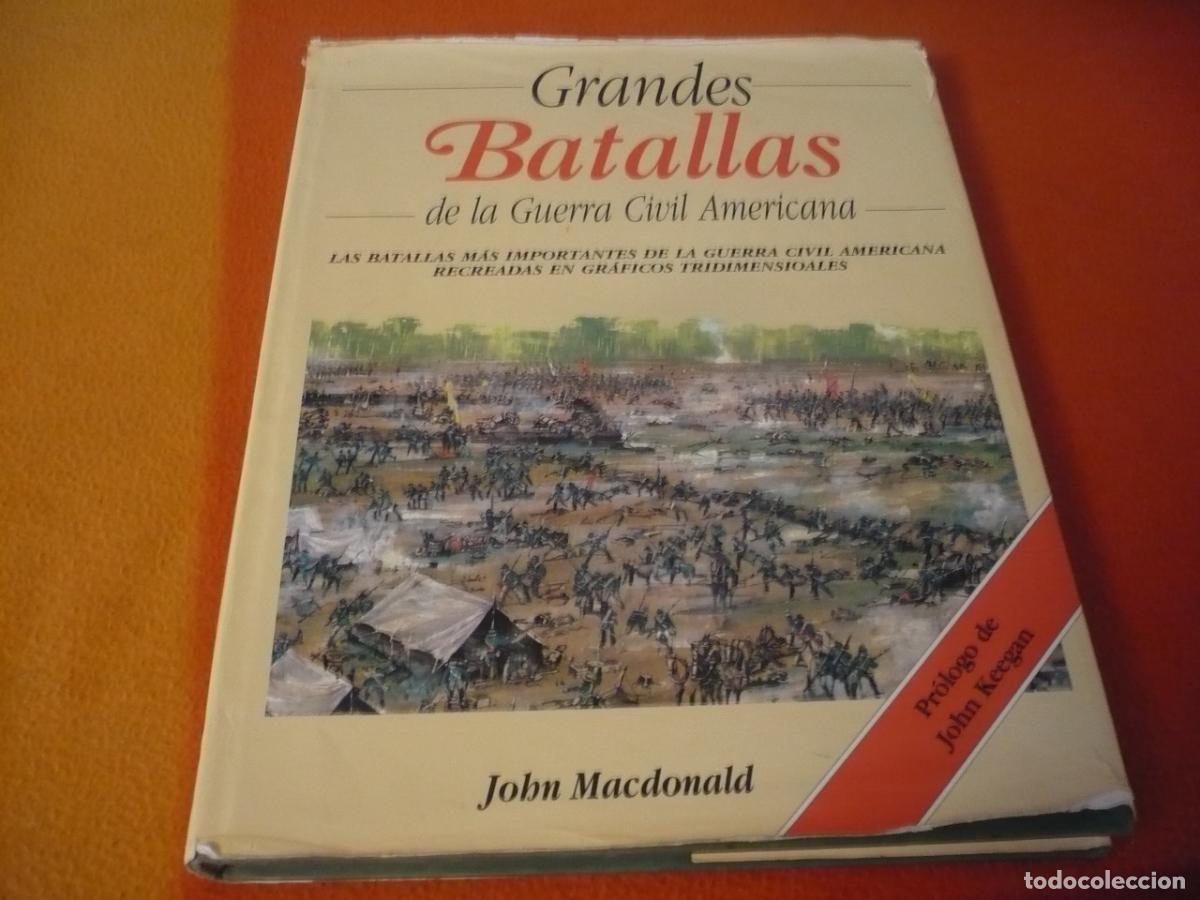 Libros de segunda mano: GRANDES BATALLAS DE LA GUERRA CIVIL AMERICANA ( JOHN MACDONALD ) RECREADAS GRAFICOS HISTORIA