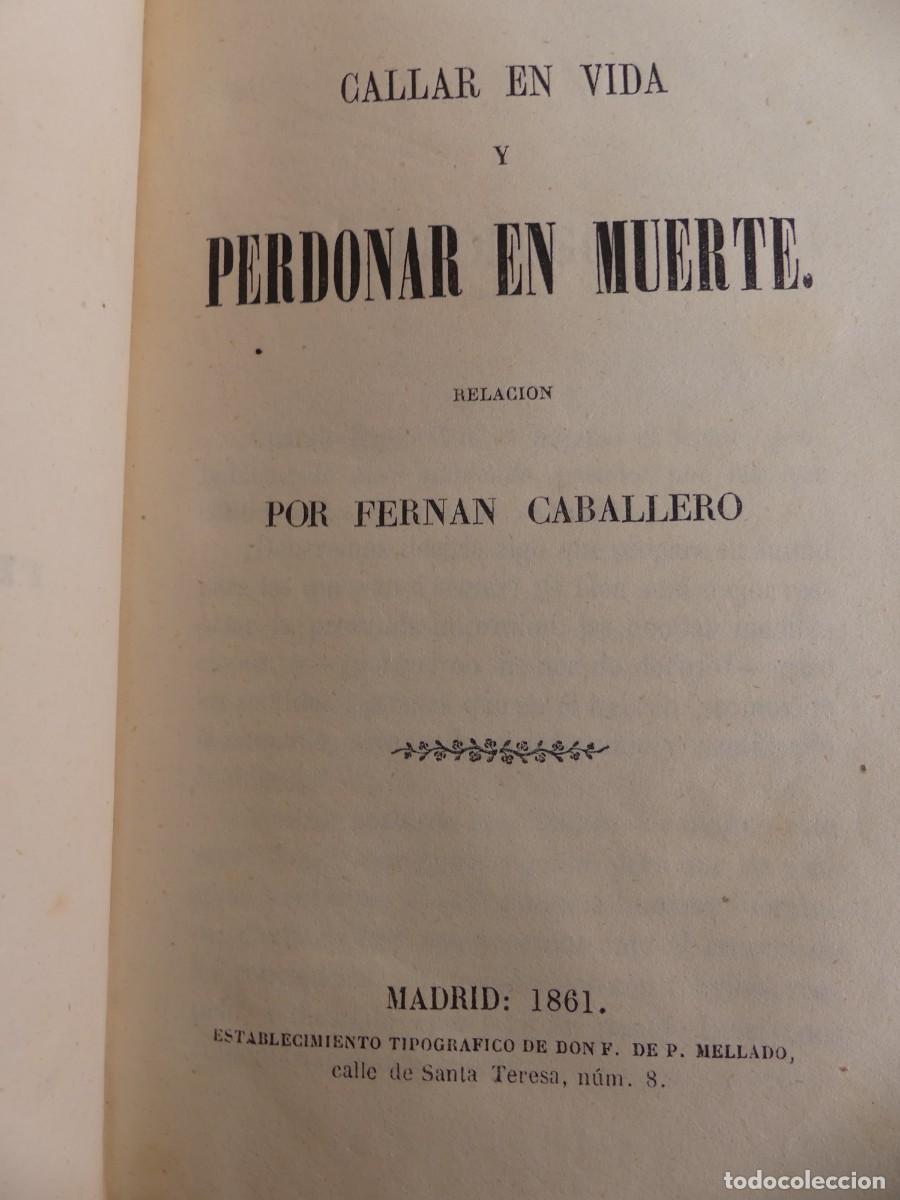 Libri di seconda mano: Libro Antiguo - Callar en Vida y Perdonar en Muerte -A&ntilde;o 1861