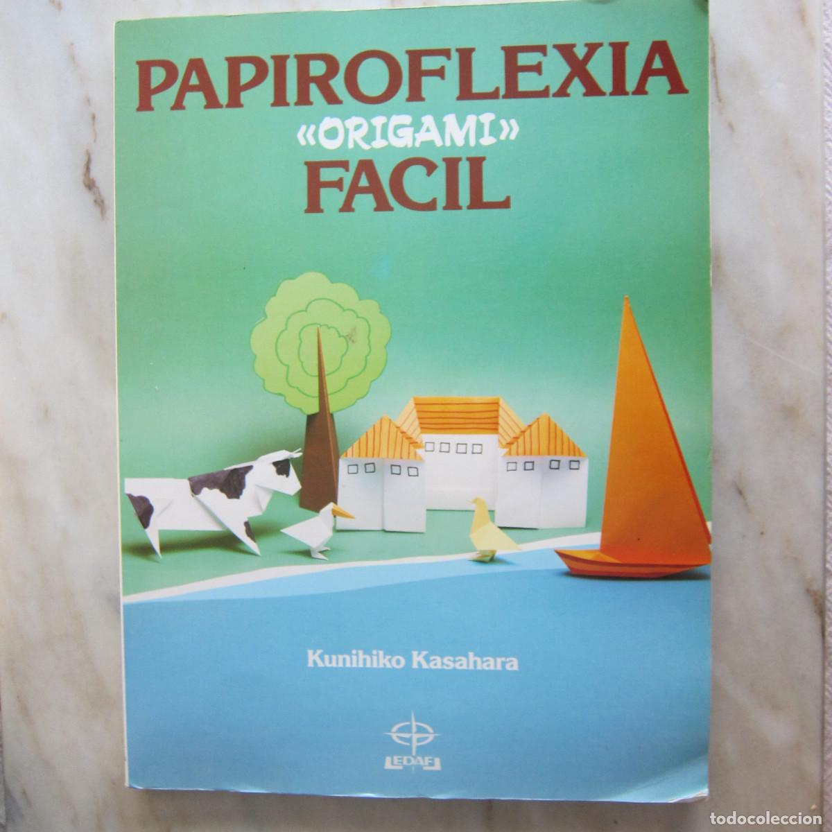 Libros de segunda mano: PAPIROFLEXIA. ORIGAMI F&Aacute;CIL - KUNIHIKO KASAHARA (EDAF) MANUAL