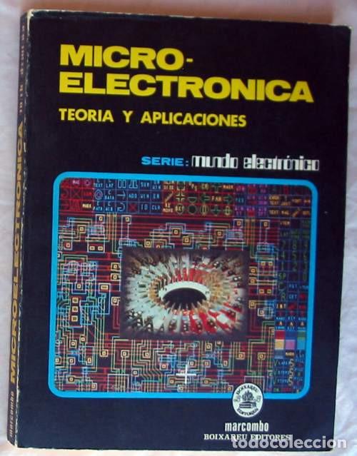 Livres d'occasion: MICROELECTR&Oacute;NICA / TEORIA Y APLICACIONES - SERIE MUNDO ELECTR&Oacute;NICO - ED. MARCOMBO 1984 - VER INDICE