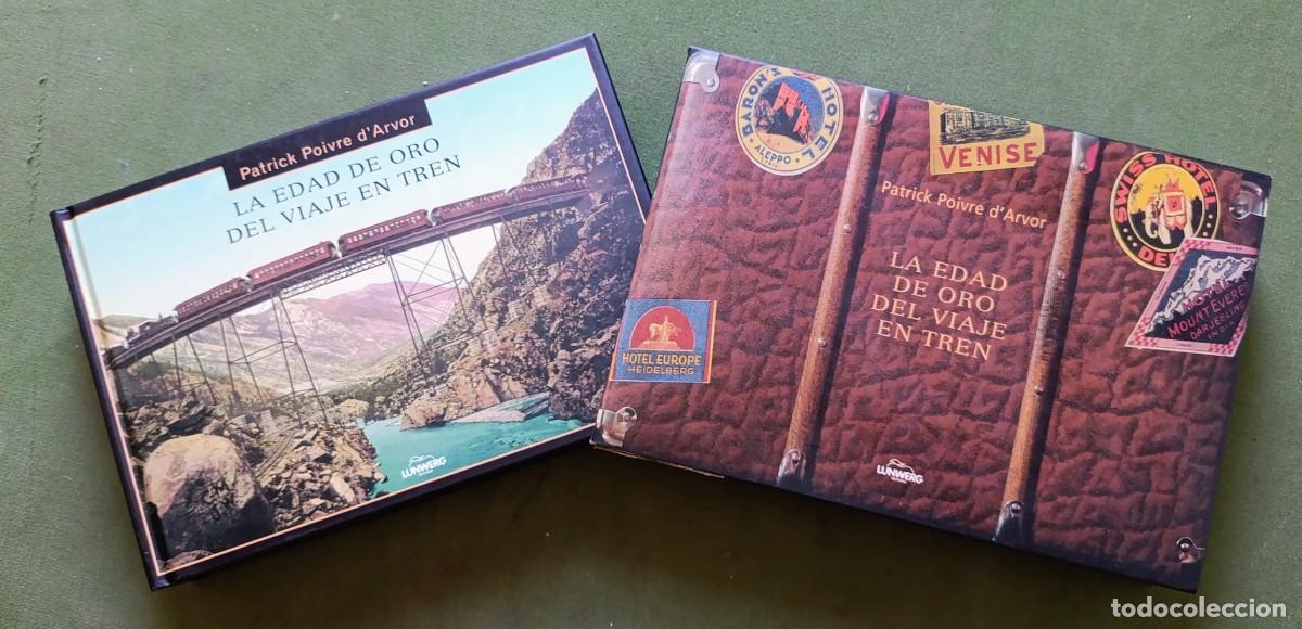 Libros de segunda mano: LA EDAD DE ORO DEL VIAJE EN TREN - PATRICK POIVRE D'ARVOR - LUNWERG EDITORES - 2007.
