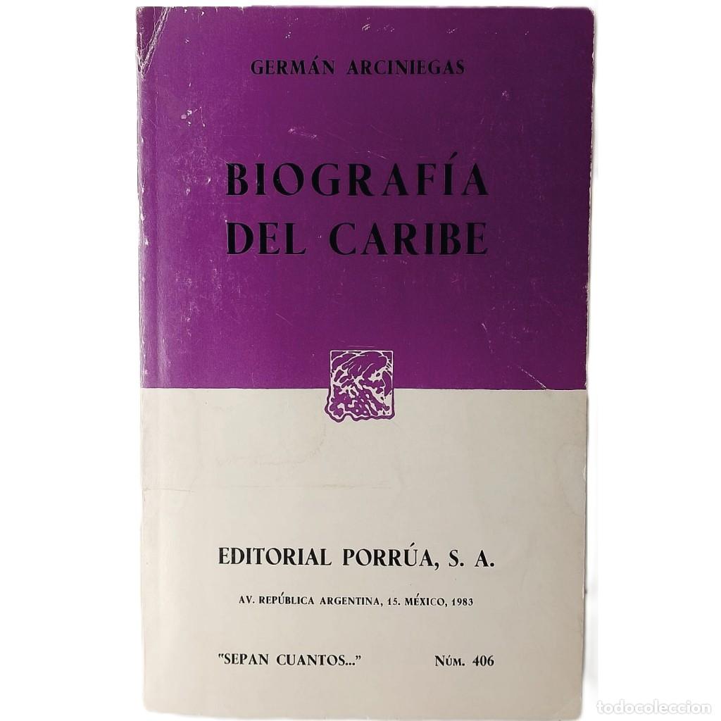 Libros de segunda mano: BIOGRAF&Iacute;A DEL CARIBE. Arciniegas, Germ&aacute;n