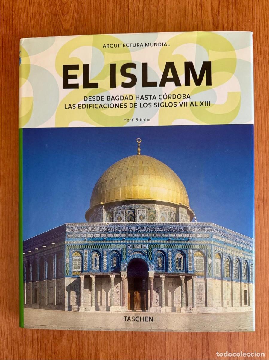 Second hand books: El Islam, desde Bagdad hasta C&oacute;rdoba. Las edificaciones de los siglos VII y XIII