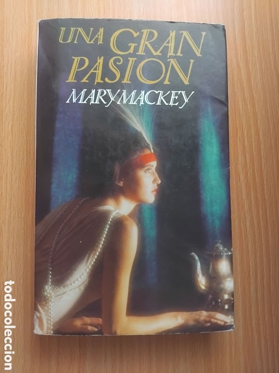 Libri di seconda mano: Una gran pasi&oacute;n;Mary Mackey;Javier Vergara;1&ordf; edici&oacute;n 1987