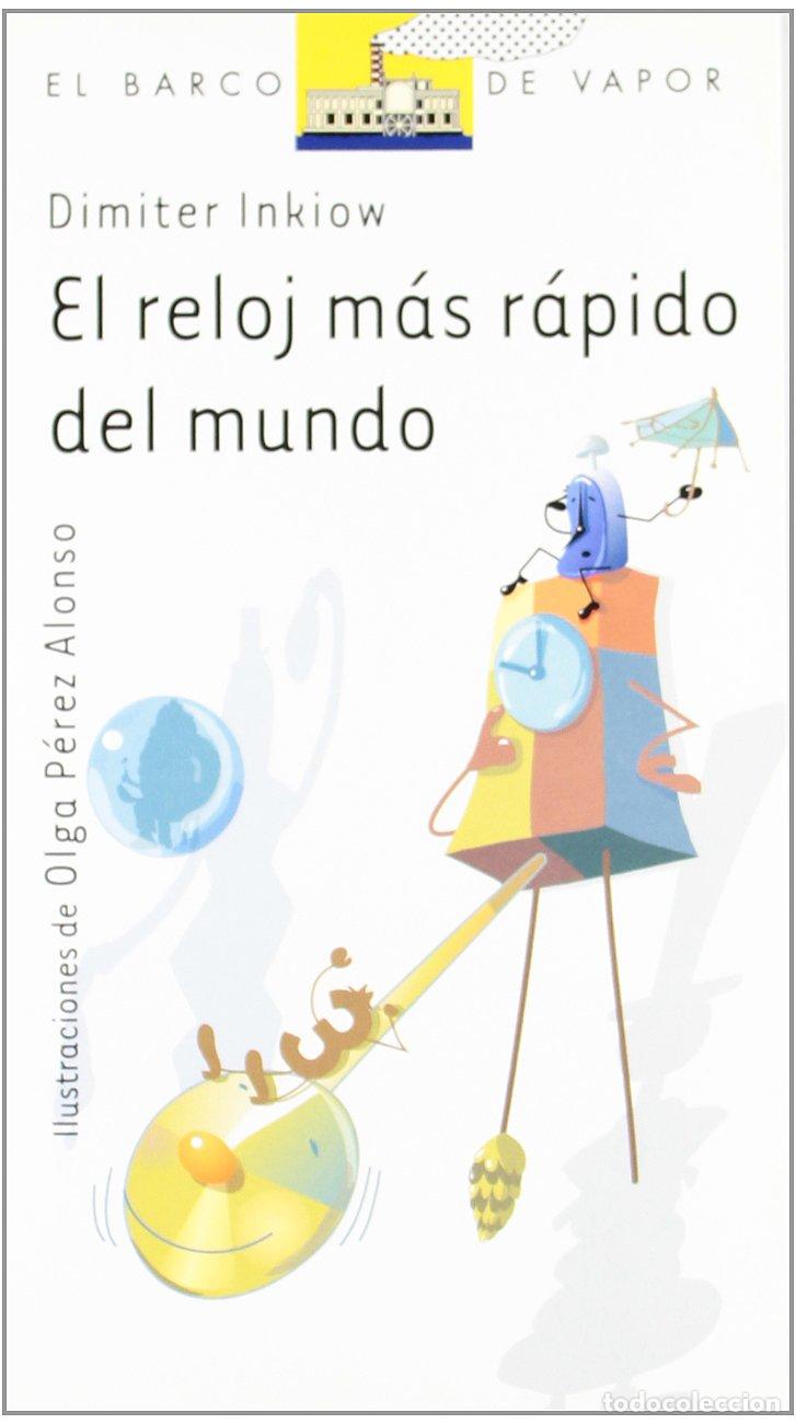 Libri di seconda mano: El reloj m&aacute;s r&aacute;pido del mundo: 86 (El Barco de Vapor Blanca)