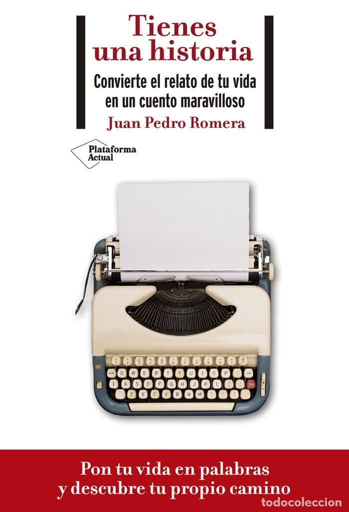 Libros de segunda mano: Tienes una historia. Convierte el relato de tu vida en un cuento maravilloso (ACTUAL)