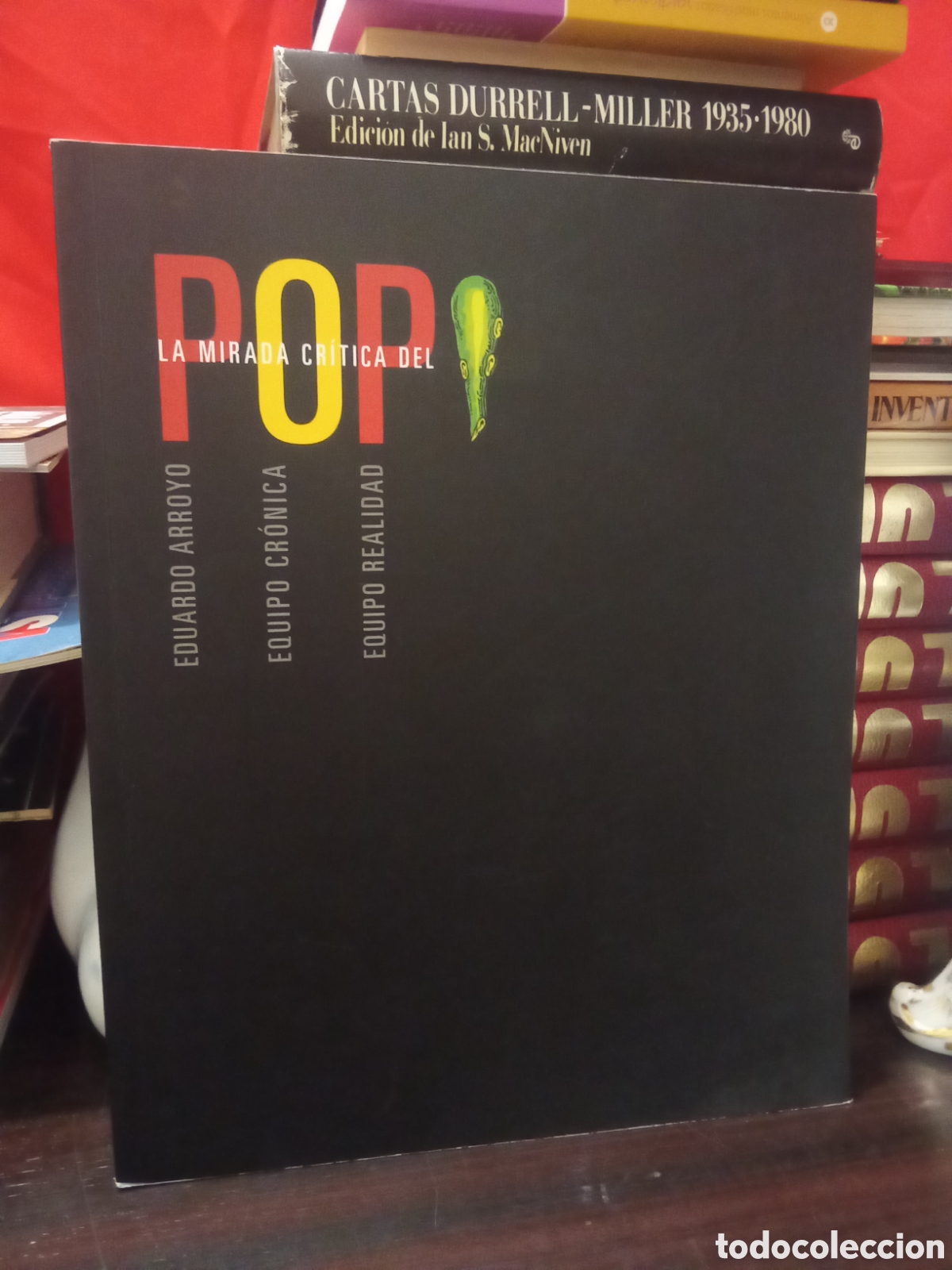 Libros de segunda mano: LA MIRADA CRITICA DEL POP - Eduardo Arroyo Equipo Cronica - Equipo Realidad