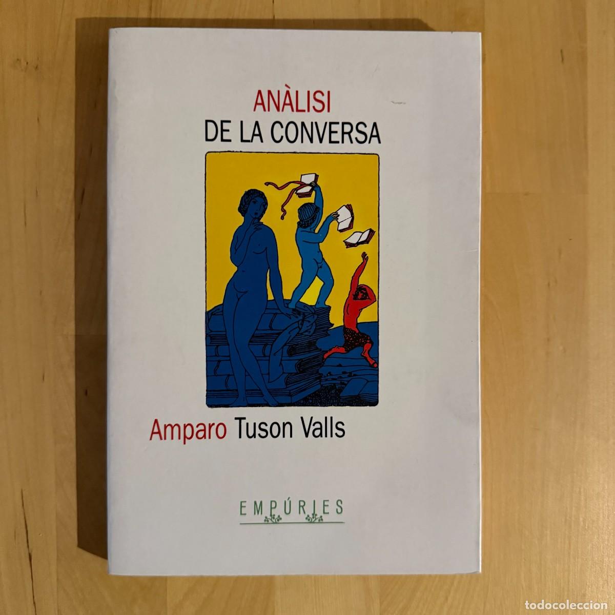 Libros de segunda mano: Amparo Tuson Valls - Analisi de la conversa - Empuries